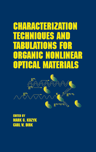 表紙画像: Characterization Techniques and Tabulations for Organic Nonlinear Optical Materials 1st edition 9780824799687