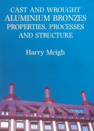 Titelbild: Cast and Wrought Aluminium Bronzes 1st edition 9781861250629