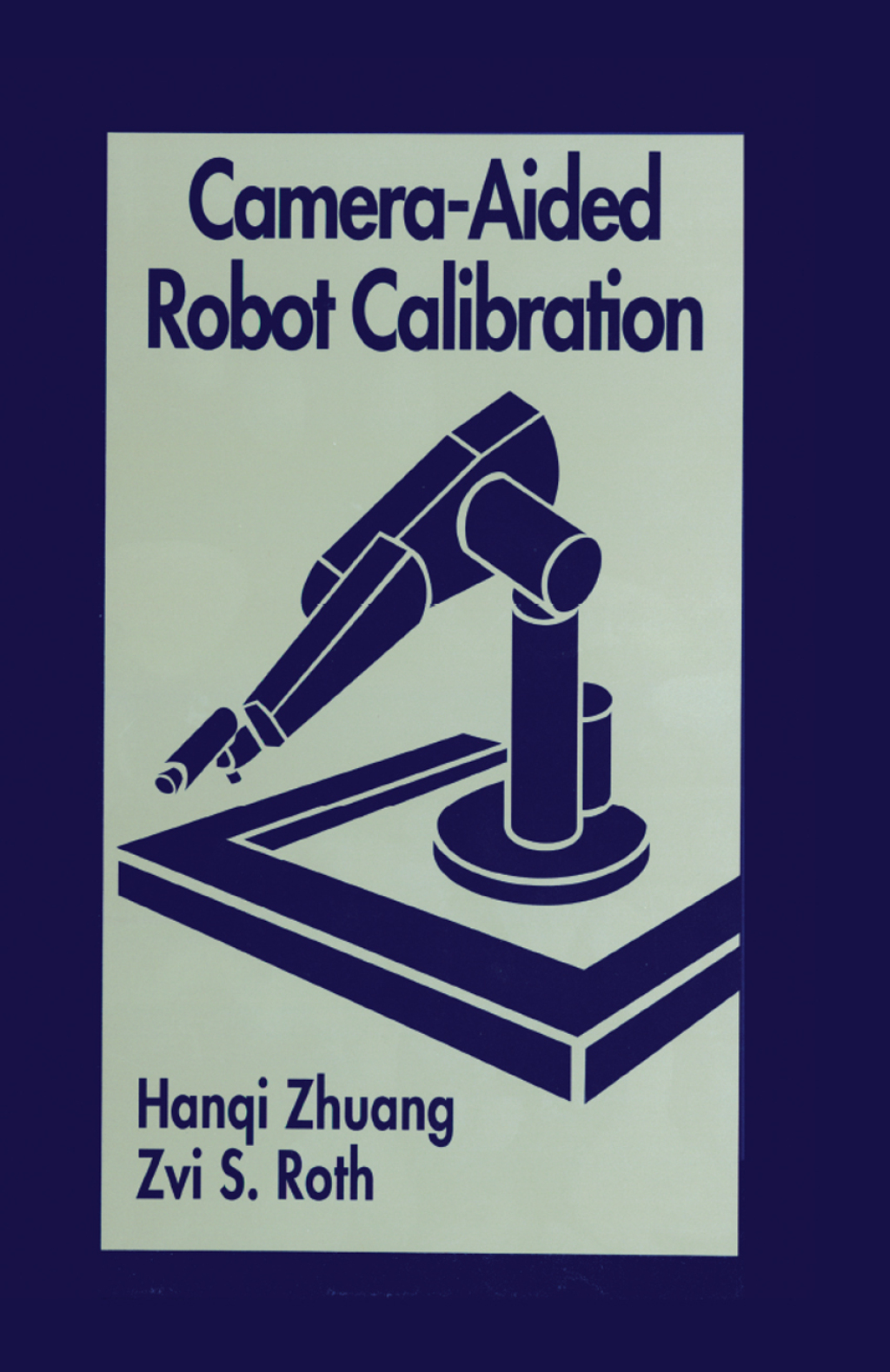 Camera-Aided Robot Calibration 1st Edition