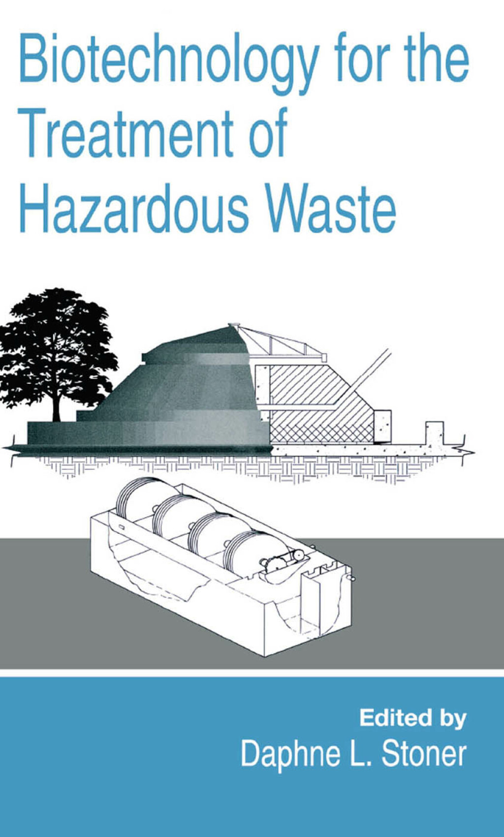Biotechnology for the Treatment of Hazardous Waste 1st Edition