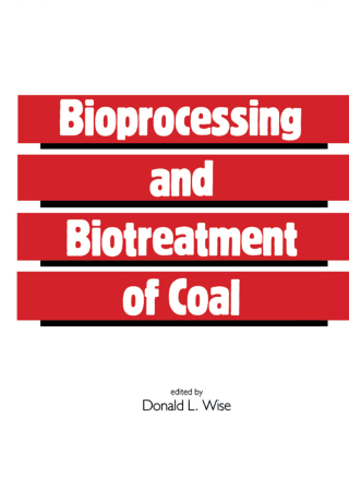Cover image: Bioprocessing and Biotreatment of Coal 1st edition 9780824783051