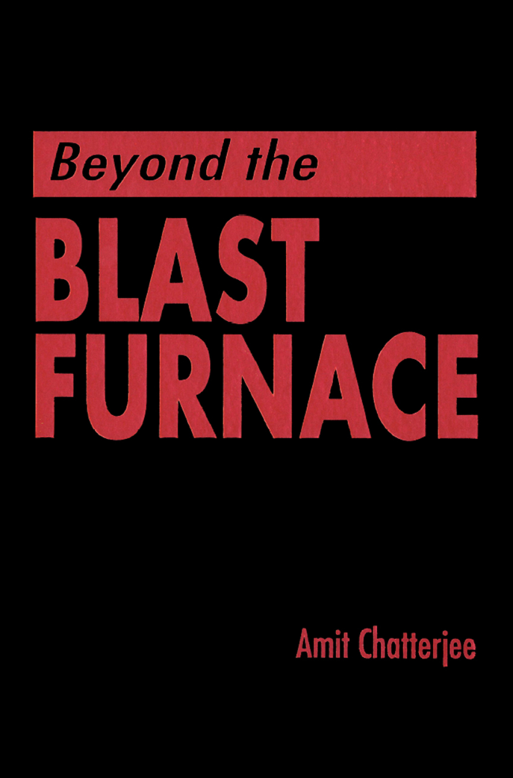 Beyond the Blast Furnace 1st Edition