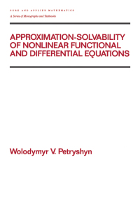 Titelbild: Approximation-solvability of Nonlinear Functional and Differential Equations 1st edition 9780367402570