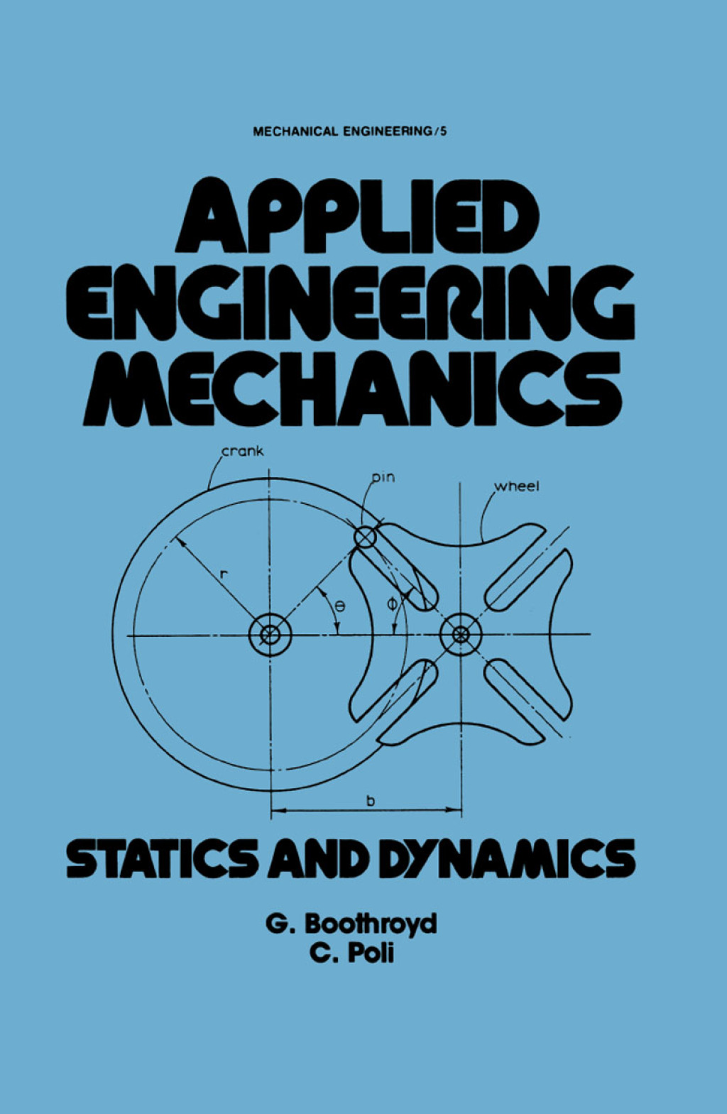 Applied Engineering Mechanics Statics and Dynamics 1st Edition