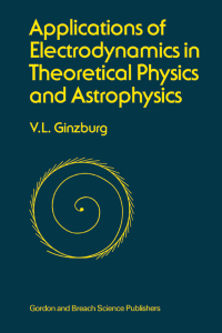Omslagafbeelding: Applications of Electrodynamics in Theoretical Physics and Astrophysics 1st edition 9782881247194