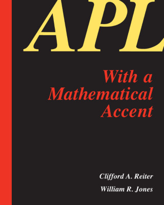 صورة الغلاف: APL with a Mathematical Accent 1st edition 9781138403994