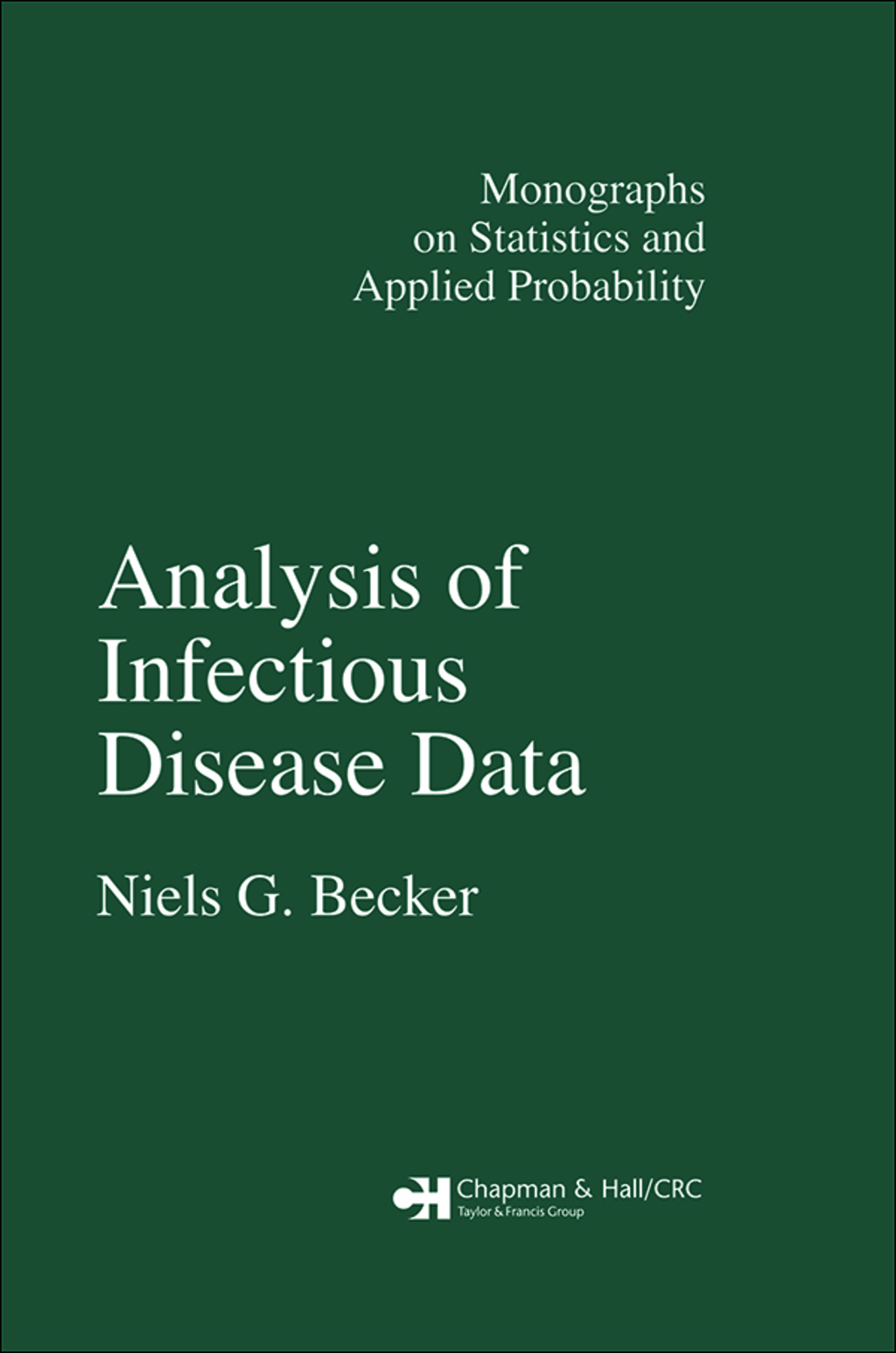 Analysis of Infectious Disease Data 1st Edition