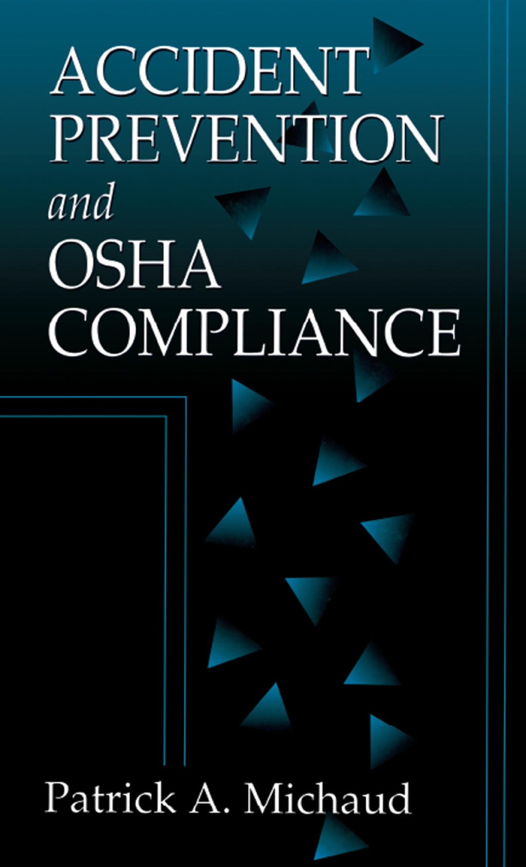 Accident Prevention and OSHA Compliance 1st Edition