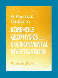 Imagen de portada: A Practical Guide to Borehole Geophysics in Environmental Investigations 1st edition 9781138474994