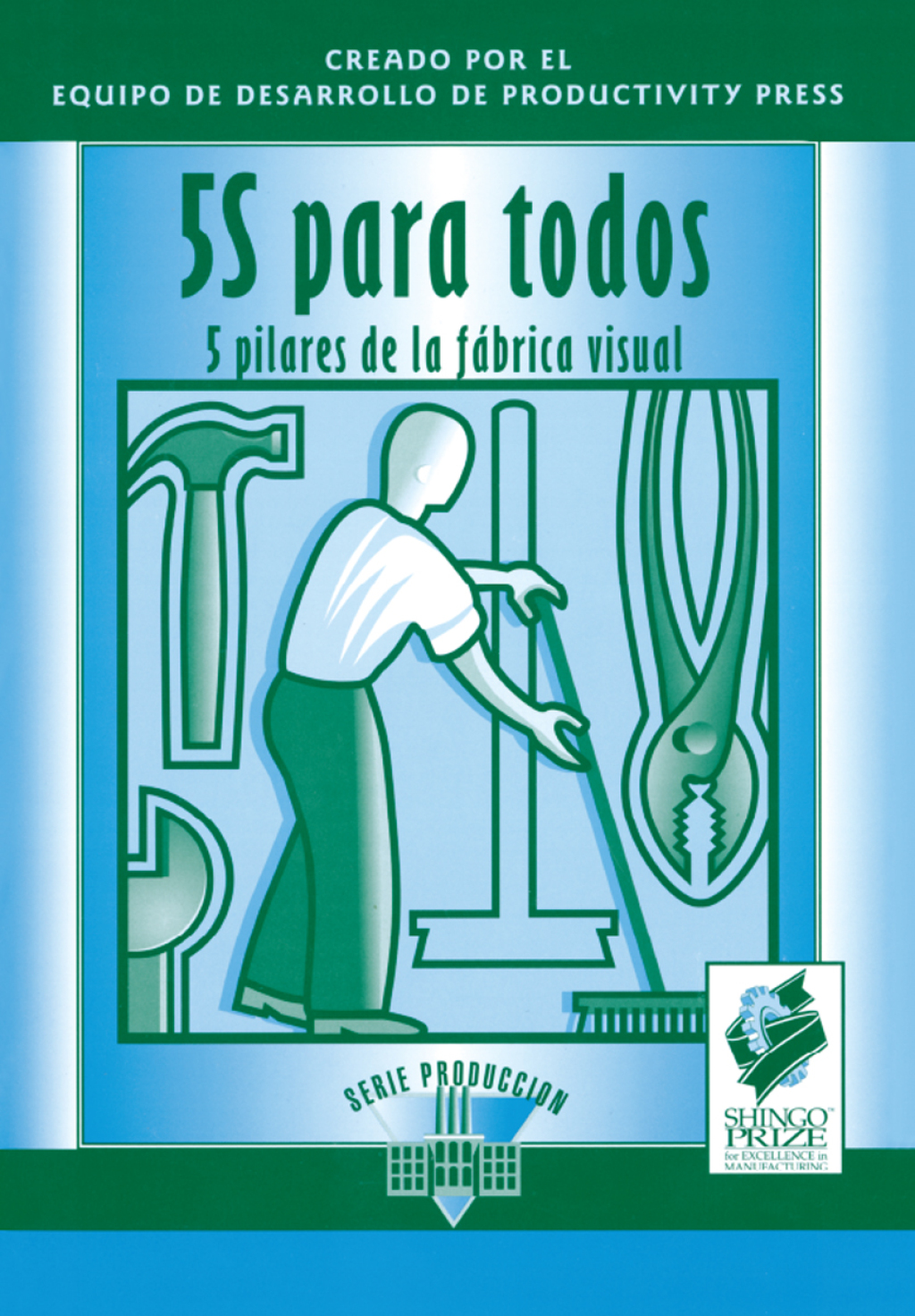 5S para todos 5 pilares de la fabrica visual 1st Edition