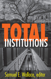 Imagen de portada: Total Institutions 1st edition 9780878550579