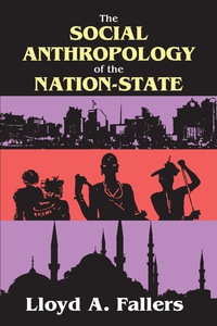 Immagine di copertina: The Social Anthropology of the Nation-State 1st edition 9781138538559
