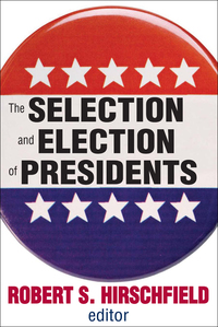 صورة الغلاف: The Selection and Election of Presidents 1st edition 9781138538498