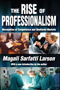 Cover image: The Rise of Professionalism 1st edition 9781412847773