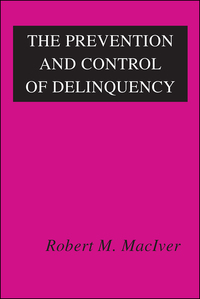 Immagine di copertina: The Prevention and Control of Delinquency 1st edition 9780202361604