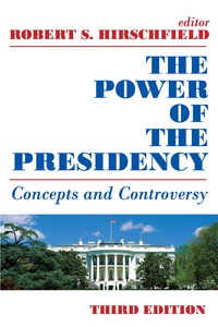 صورة الغلاف: The Power of the Presidency 3rd edition 9780202241609