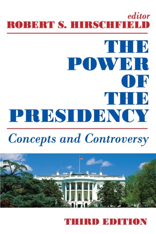 Cover image: The Power of the Presidency 3rd edition 9780202241609