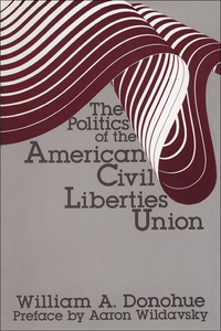 Omslagafbeelding: The Politics of the American Civil Liberties Union 1st edition 9781138537620