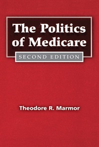 表紙画像: The Politics of Medicare 2nd edition 9780202303994