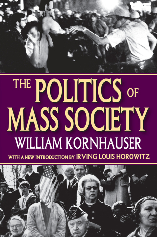 Cover image: The Politics of Mass Society 1st edition 9781412807722