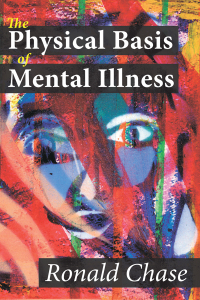 Cover image: The Physical Basis of Mental Illness 1st edition 9781138516618