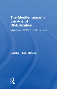 Cover image: The Mediterranean in the Age of Globalization 1st edition 9781138516311