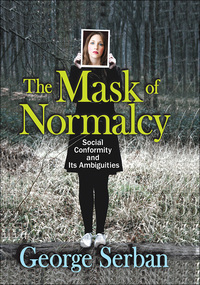 صورة الغلاف: The Mask of Normalcy 1st edition 9781412852692