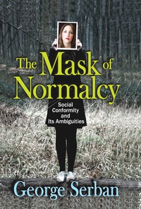 Omslagafbeelding: The Mask of Normalcy 1st edition 9781412852692