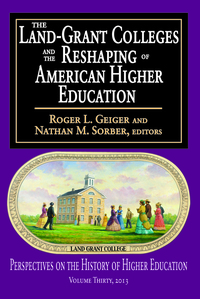 表紙画像: The Land-Grant Colleges and the Reshaping of American Higher Education 1st edition 9781412851473