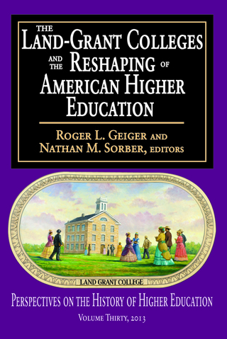 Imagen de portada: The Land-Grant Colleges and the Reshaping of American Higher Education 1st edition 9781412851473