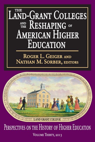 Cover image: The Land-Grant Colleges and the Reshaping of American Higher Education 1st edition 9781412851473