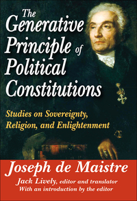 صورة الغلاف: The Generative Principle of Political Constitutions 1st edition 9781138535879