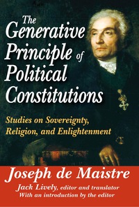 صورة الغلاف: The Generative Principle of Political Constitutions 1st edition 9781138535879