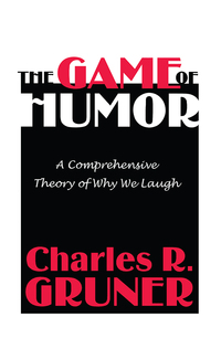 Cover image: The Game of Humor 1st edition 9780765806598