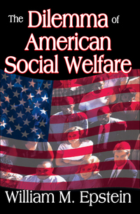 Cover image: The Dilemma of American Social Welfare 1st edition 9781560000884