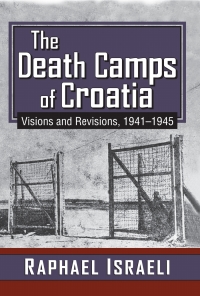 Omslagafbeelding: The Death Camps of Croatia 1st edition 9781412849753