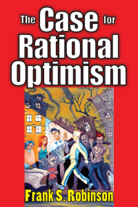 صورة الغلاف: The Case for Rational Optimism 1st edition 9780765806499