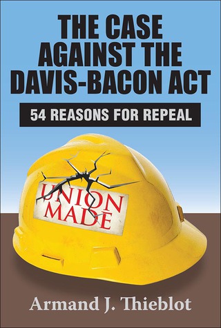 表紙画像: The Case Against the Davis-Bacon Act 1st edition 9781412849883