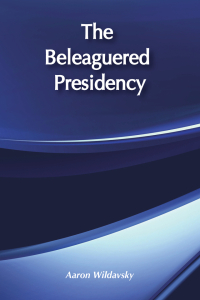 Imagen de portada: The Beleaguered Presidency 1st edition 9781560007548