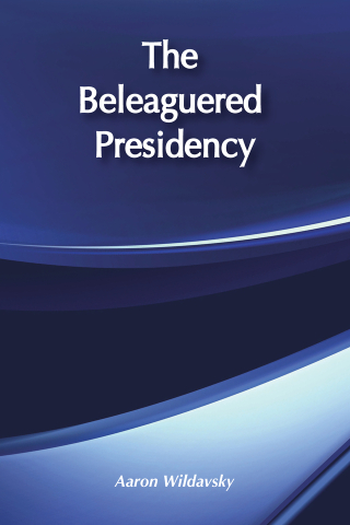 Cover image: The Beleaguered Presidency 1st edition 9781560007548