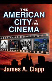 Omslagafbeelding: The American City in the Cinema 1st edition 9781412851480