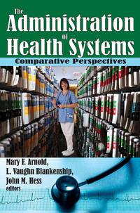 Cover image: The Administration of Health Systems 1st edition 9781138534087