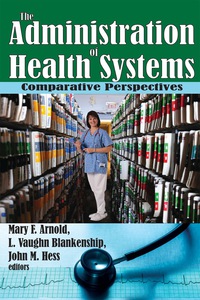 Imagen de portada: The Administration of Health Systems 1st edition 9781138534087