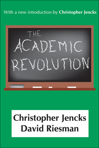 Omslagafbeelding: The Academic Revolution 1st edition 9780765801159