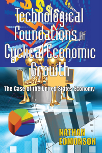Cover image: Technological Foundations of Cyclical Economic Growth 1st edition 9781412810128