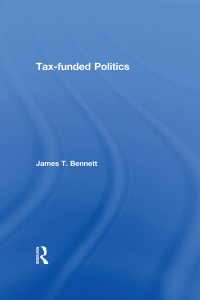 Imagen de portada: Tax-funded Politics 1st edition 9781138515239