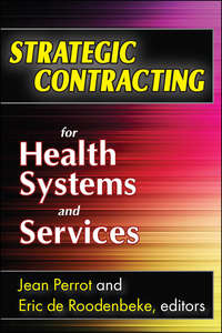 Omslagafbeelding: Strategic Contracting for Health Systems and Services 1st edition 9781412815000