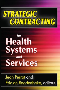 表紙画像: Strategic Contracting for Health Systems and Services 1st edition 9781412815000
