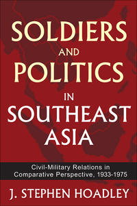 Imagen de portada: Soldiers and Politics in Southeast Asia 1st edition 9781138533264