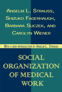 Cover image: Social Organization of Medical Work 1st edition 9781560009689
